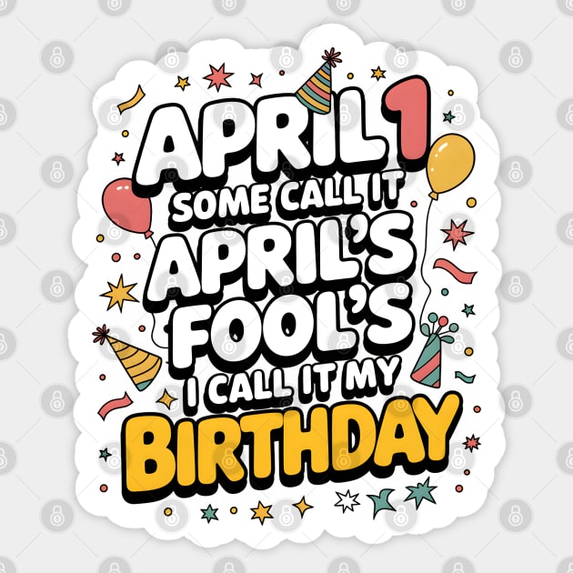 April 1st Birthday Sticker by MakerMind8.2